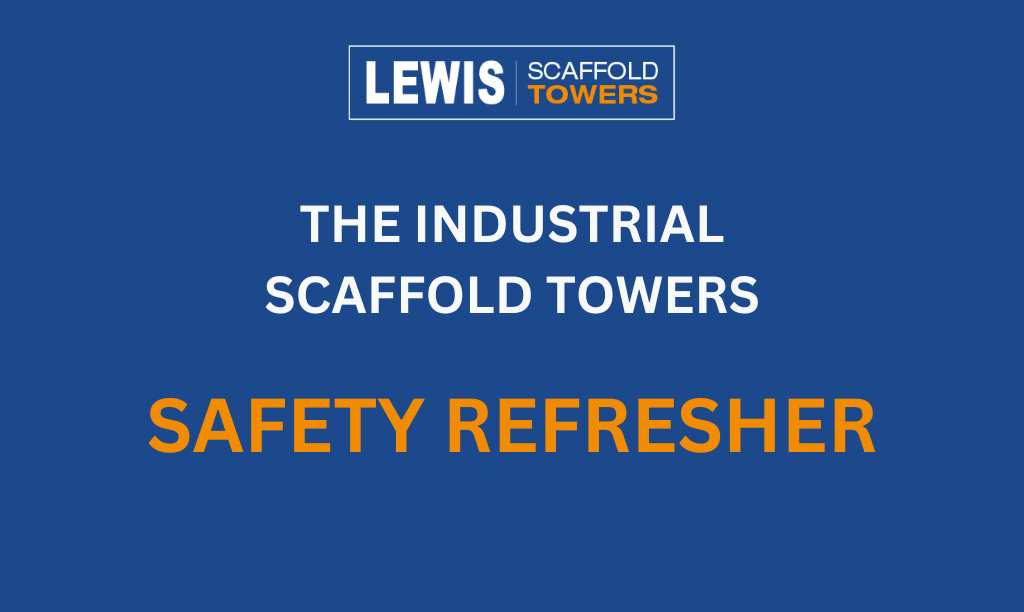 The Industrial Scaffold Towers Safety Refresher 2 industrial scaffold towers safety refresher (1)