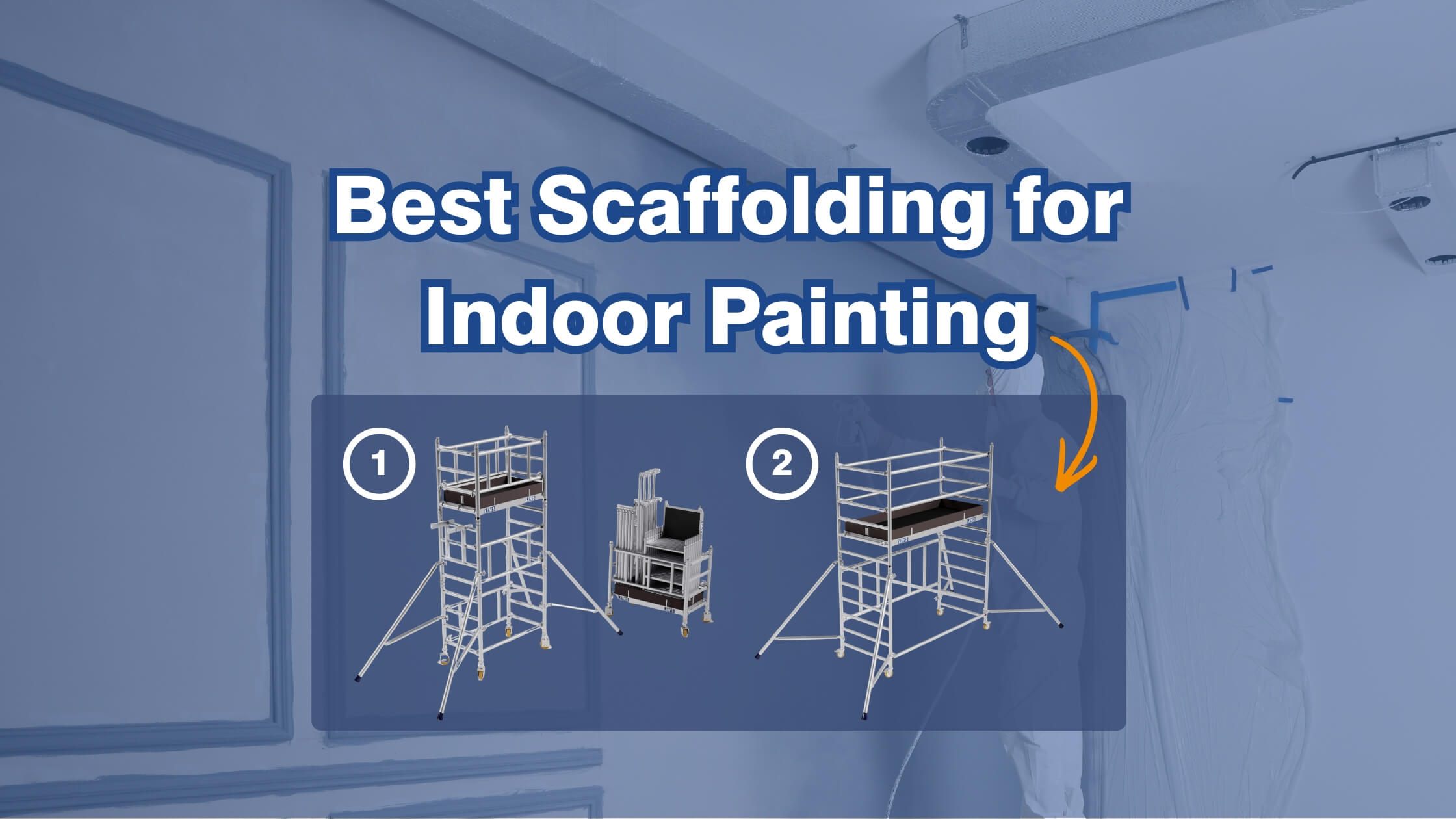 Best Scaffolding for Interior Painting 2 best scaffolding for interior painting 1